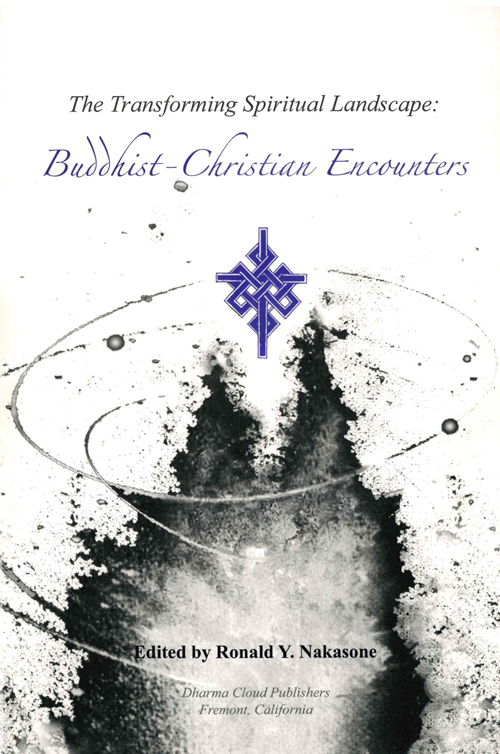 The Transforming Spiritual Landscape: Buddhist - Christian Encounters